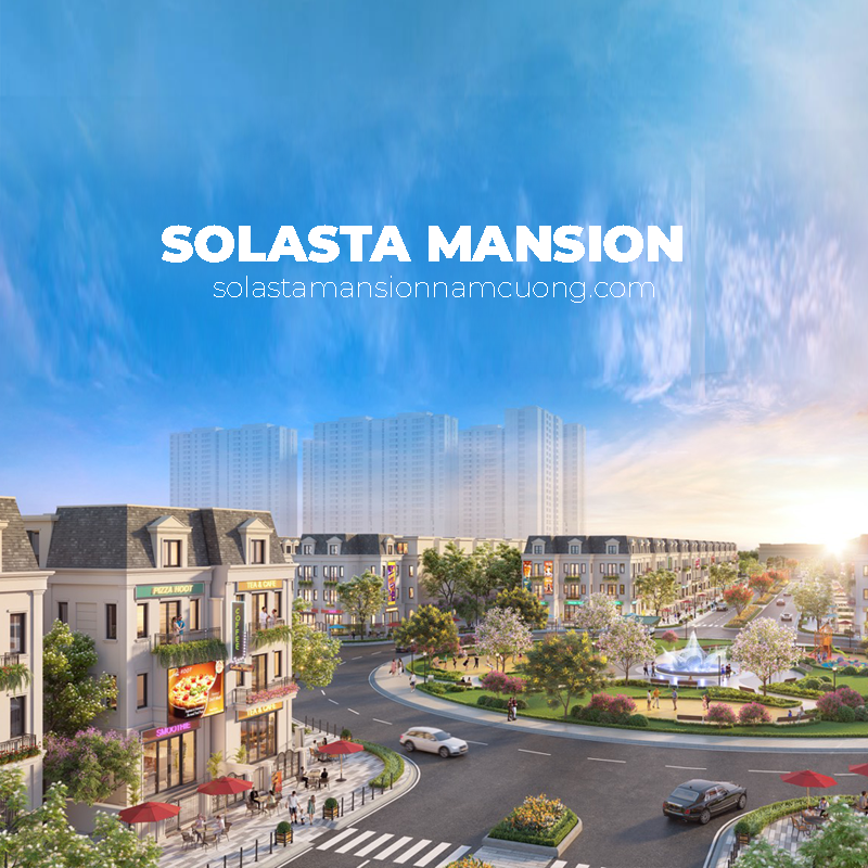 Solasta Mansion nơi Hòa uyện giữa sự tiện nghi và sự tinh tế
